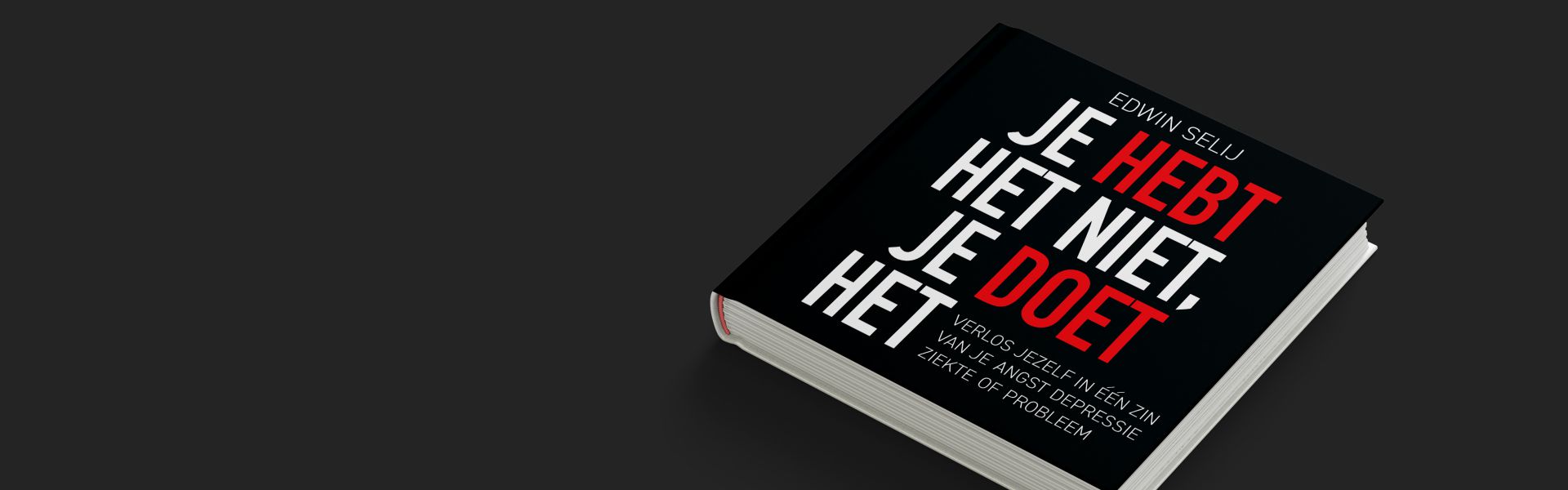 Je hebt het niet, je doet het